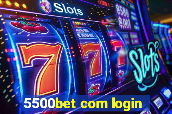 5500bet com login